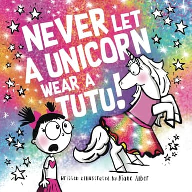 Never Let a Unicorn Wear a Tutu! (Funny Unicorn Picture Book series For Ages 4-8) - Image 1