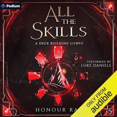 All the Skills 5: A Deck-Building LitRPG: All the Skills, Book 5