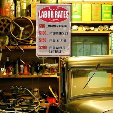 Labor Rates Tin Sign Funny Mechanic Shop Metal Signs Mechanic Hourly Rate Sign Mechanic Shop Decor Garage Shop Rates Sign A Lot If You Worked On It First Signs - Image 5