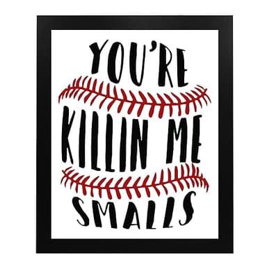 You're Killin Me Smalls - Funny Wall Art, Modern Baseball Sarcastic Wall Decor, Ideal Humorous Wall Print For Home Decor, Office Decor, Decor, Living Room Decor, Garage Decor Unframed - 8x10" - Image 6