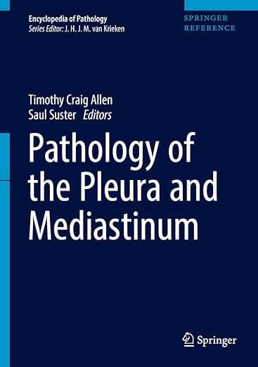 Pathology of the Pleura and Mediastinum (Encyclopedia of Pathology