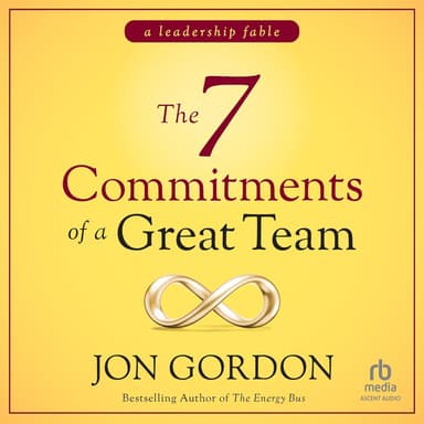 The 7 Commitments of a Great Team: A Leadership Fable - Image 2