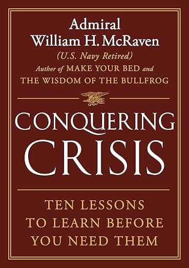 Conquering Crisis: Ten Lessons to Learn Before You Need Them - Image 1
