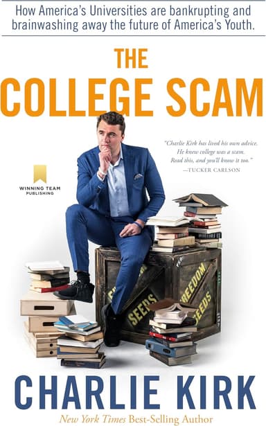 The College Scam: How America's Universities Are Bankrupting and Brainwashing Away the Future of America's Youth - Image 2