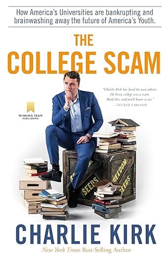 The College Scam: How America's Universities Are Bankrupting and Brainwashing Away the Future of America's Youth - Image 1