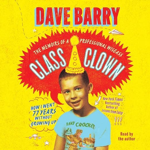 Class Clown: The Memoirs of a Professional Wiseass: How I Went 77 Years Without Growing Up - Image 1
