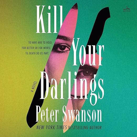 Kill Your Darlings: A Novel