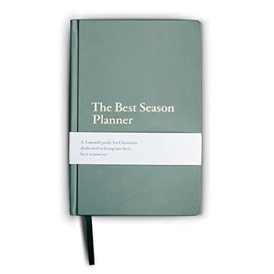 The Best Season Planner: A 3-Month Guide for Christians Dedicated to Living Out Their Best Season Yet - Image 1