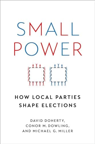 Small Power: How Local Parties Shape Elections