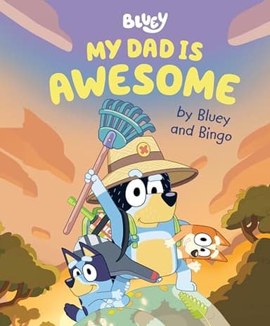 My Dad Is Awesome by Bluey and Bingo - Image 1