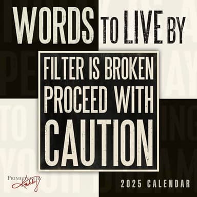 Words to Live By 2025 Mini Calendar — Primitives by Kathy, 7" x 7" - Image 1