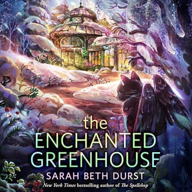 The Enchanted Greenhouse
